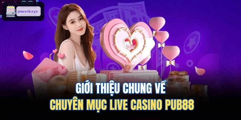 Tổng quan về sảnh live casino AWIN68