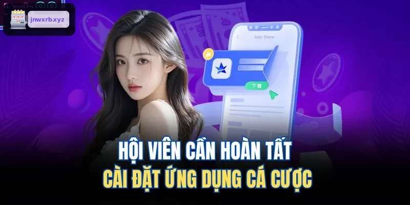 Hoàn tất cài đặt ứng dụng cá cược
