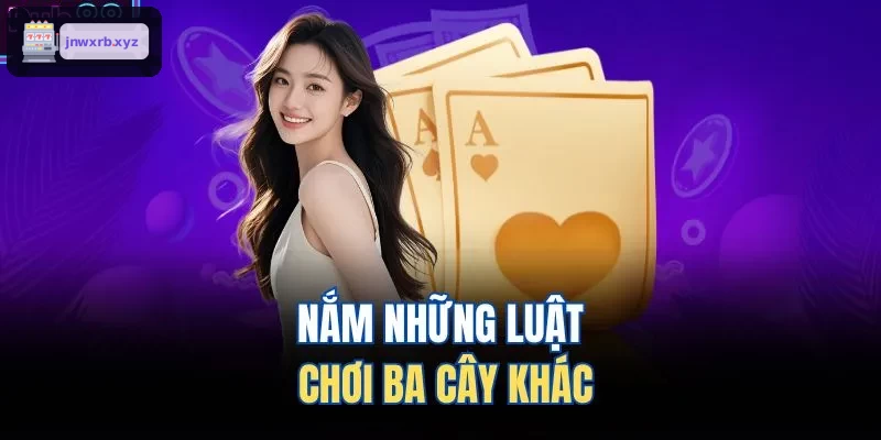 Luật chơi ba cây đa dạng