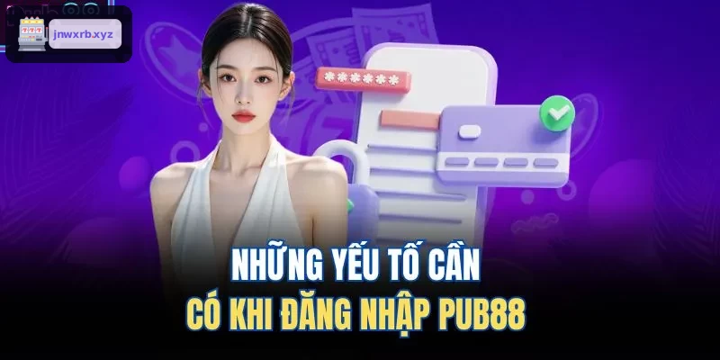 Những yếu tố cần có khi đăng nhập AWIN68